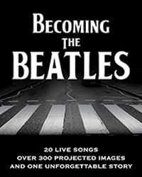 Becoming the Beatles An Unforgettable Story